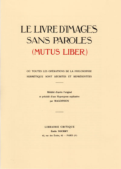 Livre d'Images Sans Paroles (Mutus Liber) Page de titre du Livre d'Images Sans Paroles (Mutus Liber), réédité par Les Éditions Les Trois R