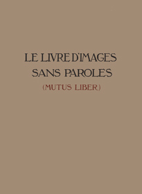 Cliquez sur l'image de la première de couverture du Livre d'Images Sans Paroles (Mutus Liber) pour accéder à sa fiche descriptive complète.